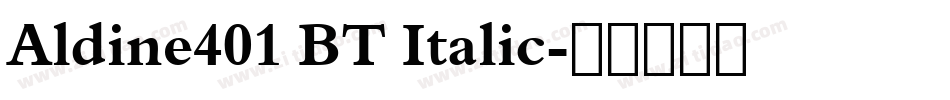 Aldine401 BT Italic字体转换